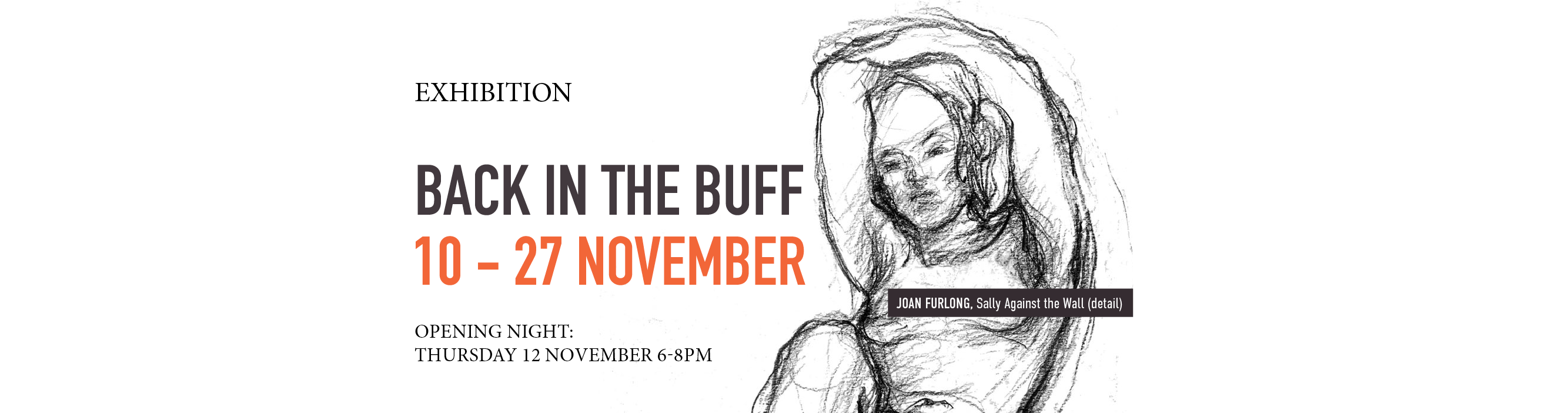 Upcoming exhibition: Back in the Buff 10 - 27 November