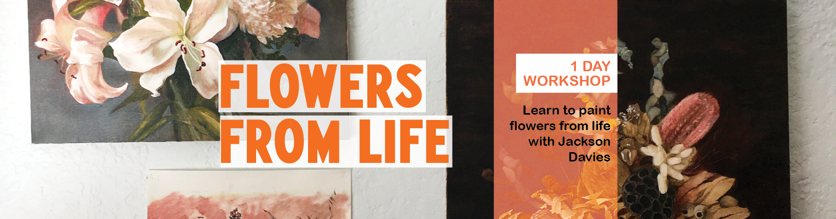Flowers from Life with Jackson Davies